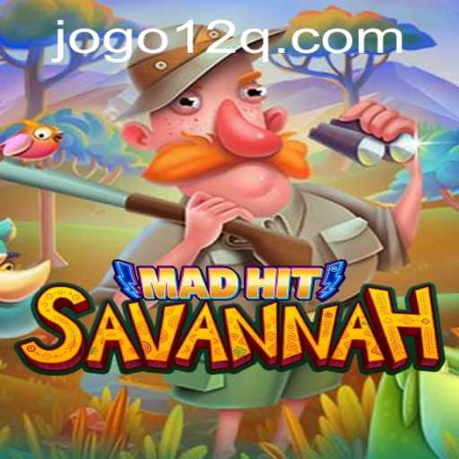 MadHitSavannah: Enter the Wild World of the Savannah